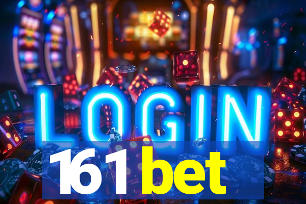 161 bet